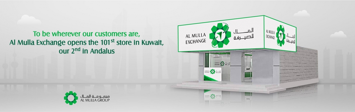 Al Mulla Exchange Celebrates the Opening of the 101st Branch in Kuwait, Our 2nd in Al Andalus