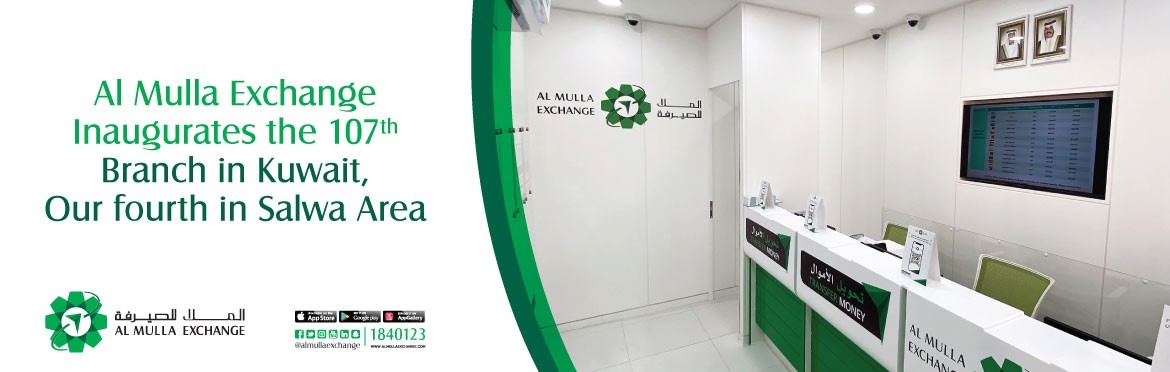 Al Mulla Exchange Continues its Strategic Growth and Inaugurates the 107th Branch in Kuwait