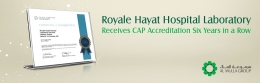 Royale Hayat Hospital Laboratory Receives the CAP Certificate of Accreditation Six Years in a Row