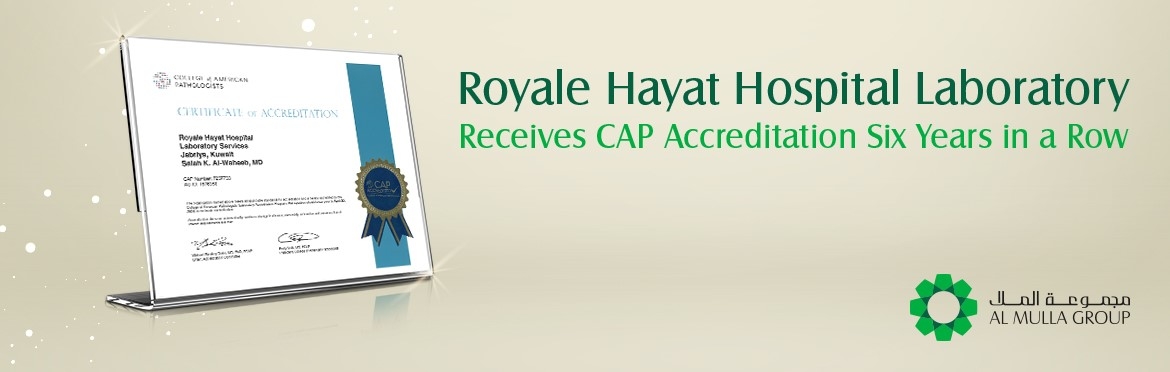 Royale Hayat Hospital Laboratory Receives the CAP Certificate of Accreditation Six Years in a Row